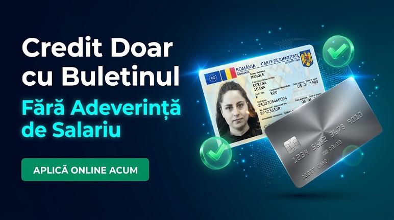 Credit doar cu buletinul fără adeverință de salariu și transfer rapid pe card.
