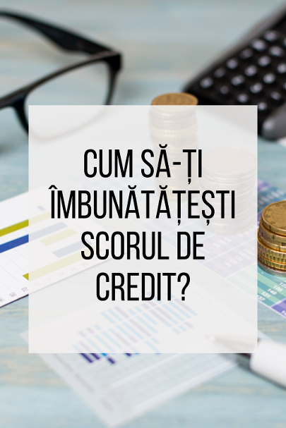 imbunatatire scor credit