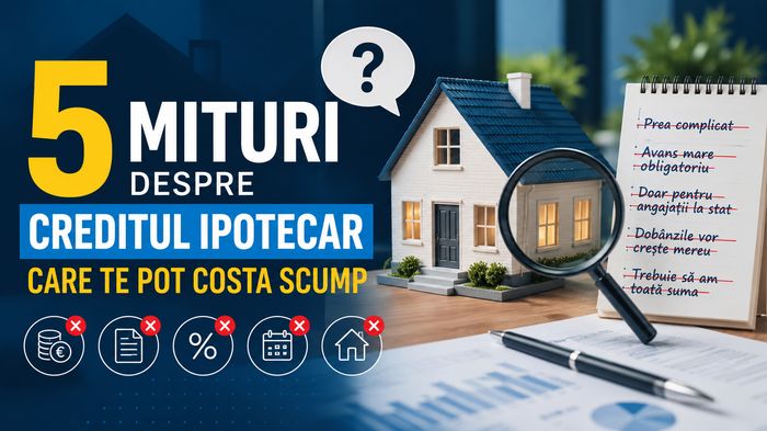 Mituri credit ipotecar: casă în miniatură, lupă și listă cu greșeli financiare tăiate.